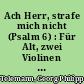 Ach Herr, strafe mich nicht (Psalm 6) : Für Alt, zwei Violinen und B.c.