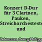 Konzert D-Dur für 3 Clarinen, Pauken, Streichorchestester und Cembalo