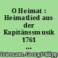 O Heimat : Heimatlied aus der Kapitänssmusik 1761 : Partitur für Chor und Orchester