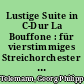 Lustige Suite in C-Dur La Bouffone : für vierstimmiges Streichorchester und Cembalo (Klavier)