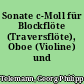 Sonate c-Moll für Blockflöte (Traversflöte), Oboe (Violine) und B.c.