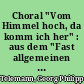 Choral "Vom Himmel hoch, da komm ich her" : aus dem "Fast allgemeinen Evangelisch-Musicalischen Liederbuch" (1730)