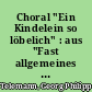 Choral "Ein Kindelein so löbelich" : aus "Fast allgemeines Evangelisch-Musicalisches Liederbuch" (1730)