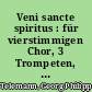 Veni sancte spiritus : für vierstimmigen Chor, 3 Trompeten, Pauken, 2 Oboen (ad lib.), Streicher und Basso continuo