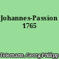 Johannes-Passion 1765