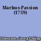 Markus-Passion (1759)