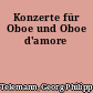 Konzerte für Oboe und Oboe d'amore