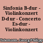 Sinfonia B-dur - Violinkonzert D-dur - Concerto Es-dur - Violinkonzert F-dur