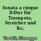 Sonata a cinque D-Dur für Trompete, Streicher und B.c.