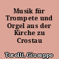 Musik für Trompete und Orgel aus der Kirche zu Crostau