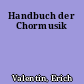 Handbuch der Chormusik