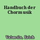 Handbuch der Chormusik