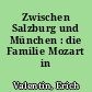 Zwischen Salzburg und München : die Familie Mozart in Südostbayern