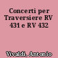 Concerti per Traversiere RV 431 e RV 432