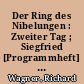 Der Ring des Nibelungen : Zweiter Tag ; Siegfried [Programmheft] Bühnen der Stadt Magdeburg