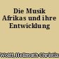 Die Musik Afrikas und ihre Entwicklung