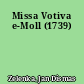 Missa Votiva e-Moll (1739)