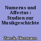 Numerus und Affectus : Studien zur Musikgeschichte