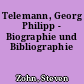 Telemann, Georg Philipp - Biographie und Bibliographie
