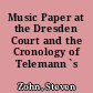 Music Paper at the Dresden Court and the Cronology of Telemann`s Instrumentalmusic*